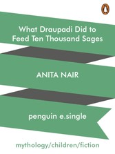 What Draupadi Did to Feed Ten Thousand Sages