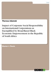 Impact of Corporate Social Responsibility on International Corporations as Exemplified by Broad-Based Black Economic Empowerment in the Republic of South Africa