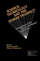 Science, Technology and the Human Prospect