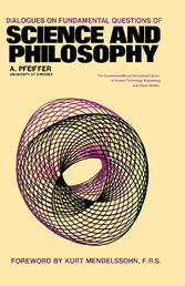 Dialogues on Fundamental Questions of Science and Philosophy