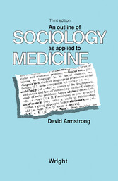 An Outline of Sociology as Applied to Medicine