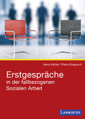 Erstgespräche in der fallbezogenen Sozialen Arbeit