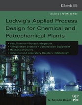 Ludwig's Applied Process Design for Chemical and Petrochemical Plants