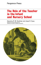 The Rôle of the Teacher in the Infant and Nursery School