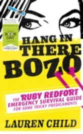 Hang in There Bozo: The Ruby Redfort Emergency Survival Guide for Some Tricky Predicaments