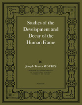 Studies of the Development and Decay of the Human Frame