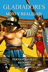 Gladiadores, mito o realidad