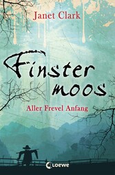 Finstermoos 1 - Aller Frevel Anfang