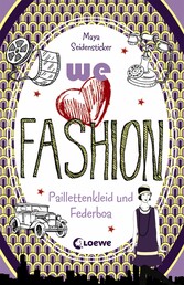 we love fashion (Band 3) - Paillettenkleid und Federboa