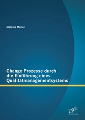 Change Prozesse durch die Einführung eines Qualitätmanagementsystems