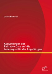 Auswirkungen der Palliative Care auf die Lebensqualität der Angehörigen