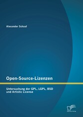 Open-Source-Lizenzen: Untersuchung der GPL, LGPL, BSD und Artistic License