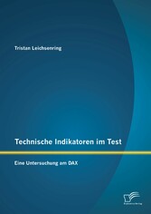 Technische Indikatoren im Test: Eine Untersuchung am DAX