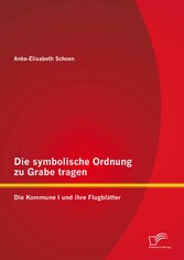 Die symbolische Ordnung zu Grabe tragen: Die Kommune I und ihre Flugblätter