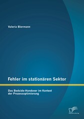 Fehler im stationären Sektor: Das Bedside-Handover im Kontext der Prozessoptimierung