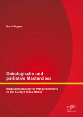 Onkologische und palliative Masterclass: Modulentwicklung für Pflegefachkräfte in der Euregio Maas-Rhein