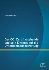 Der CO2 Zertifikatehandel und sein Einfluss auf die Unternehmensbewertung