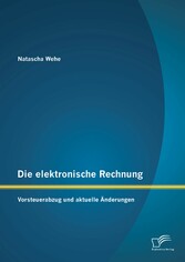 Die elektronische Rechnung: Vorsteuerabzug und aktuelle Änderungen