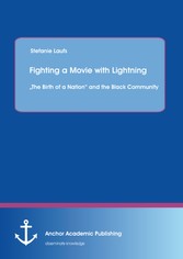 Fighting a Movie with Lightning : 'The Birth of a Nation' and the Black Community