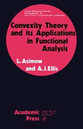 Convexity Theory and its Applications in Functional Analysis