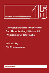 Computational Methods for Predicting Material Processing Defects