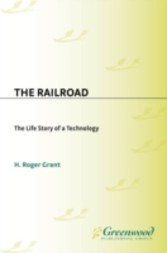 Railroad: The Life Story of a Technology