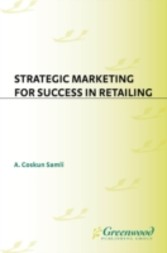 Strategic Marketing for Success in Retailing