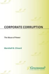 Corporate Corruption: The Abuse of Power