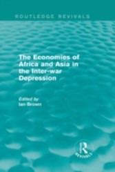 Economies of Africa and Asia in the Inter-war Depression (Routledge Revivals)