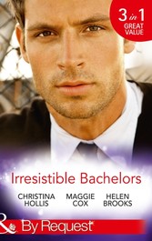 Irresistible Bachelors (Mills & Boon By Request)