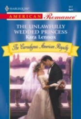 Unlawfully Wedded Princess (Mills & Boon American Romance)