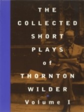 Collected Short Plays of Thornton Wilder, Volume O