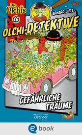 Olchi-Detektive 16. Gefährliche Träume