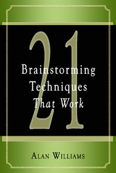 21 Brainstorming Techniques That Work