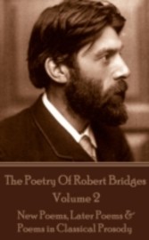 Poetry Of Robert Bridges - Volume 2