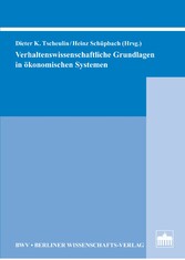 Verhaltenswissenschaftliche Grundlagen in ökonomischen Systemen