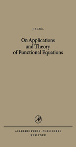 On Applications and Theory of Functional Equations