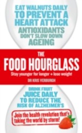 THE FOOD HOURGLASS: Slow Down the Ageing Process and Lose Weight