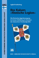 Des Kaisers 'finnische Legion'