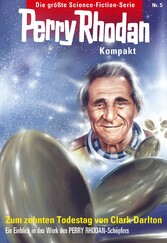 Perry Rhodan Kompakt 5: Zum 10. Todestag von Clark Darlton