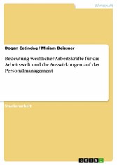 Bedeutung weiblicher Arbeitskräfte für die Arbeitswelt und die Auswirkungen auf das Personalmanagement