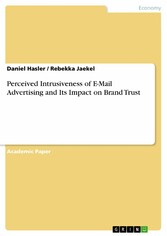 Perceived Intrusiveness of E-Mail Advertising and Its Impact on Brand Trust