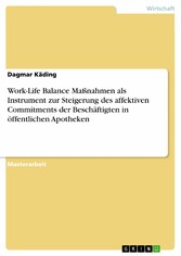 Work-Life Balance Maßnahmen als Instrument zur Steigerung des affektiven Commitments der Beschäftigten in öffentlichen Apotheken