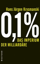 0,1 % - Das Imperium der Milliardäre