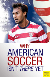 Why American Soccer Isn't There Yet