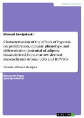 Characterisation of the effects of hypoxia on proliferation, immune phenotype and differentiation potential of adipose tissue-derived, bone-marrow derived mesenchymal stromal cells and HUVECs