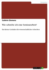 Wie schreibe ich eine Seminararbeit?