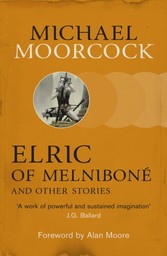 Elric of Melnibon  and Other Stories