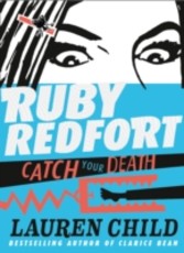 Catch Your Death (Ruby Redfort, Book 3)