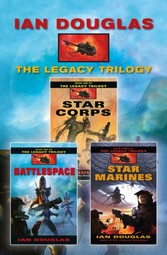 Complete Legacy Trilogy: Star Corps, Battlespace, Star Marines